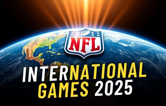 Calendario Internacional NFL 2025 publicado: Partidos y transmisiones TV